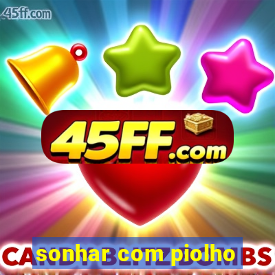 sonhar com piolho